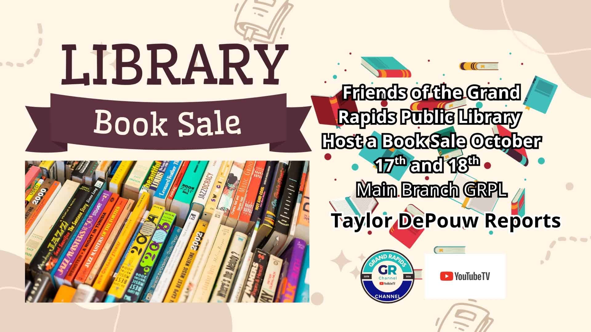 Friends of the Grand Rapids Public Library Book Sale October 17th-18th – Taylor DePouw Reports